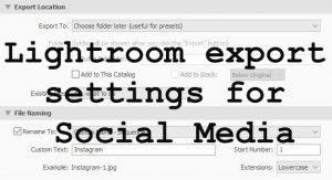 Lightroom export settings for Social Media