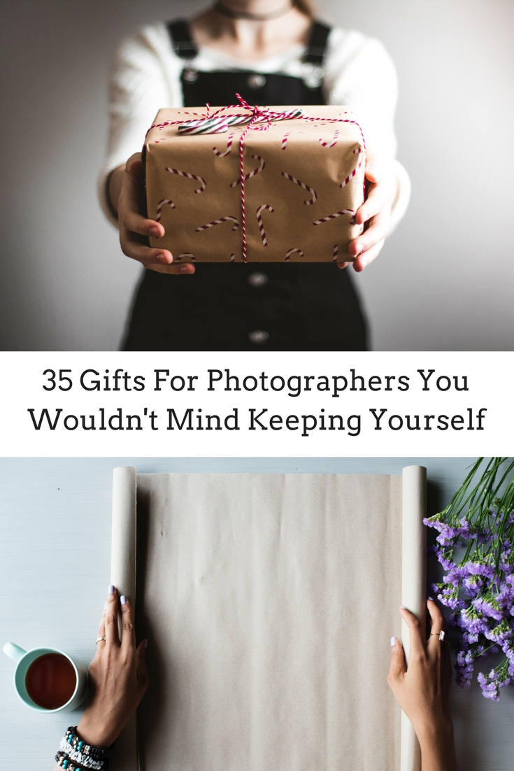 Gifts For Photographers You Wouldn't Mind Keeping Yourself